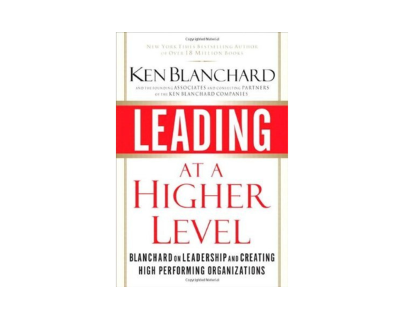 Cover of “Leading at a Higher Level” by Ken Blanchard, featuring bold red and black typography emphasizing leadership and high-performing organizations.