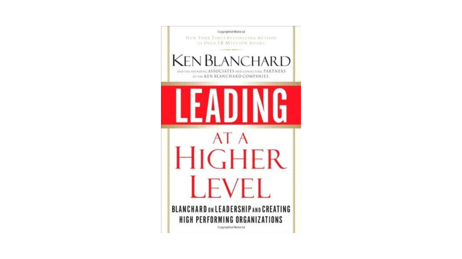Cover of “Leading at a Higher Level” by Ken Blanchard, featuring bold red and black typography emphasizing leadership and high-performing organizations.