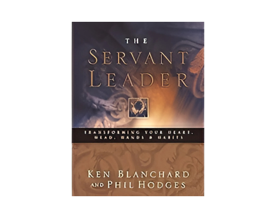 Cover of the book "The Servant Leader: Transforming Your Heart, Head, Hands & Habits" by Ken Blanchard and Phil Hodges
