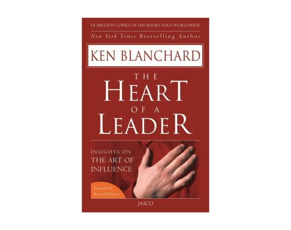 Book cover of "The Heart of a Leader" by Ken Blanchard